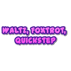 Walzer, Foxtrot, Quickstep